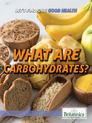 cover image of What Are Carbohydrates?
